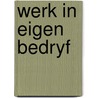 Werk in eigen bedryf door Onbekend