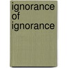Ignorance of ignorance by Voogd