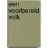 Een voorbereid volk
