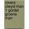 Rovers clwyd-rhan 1 gordel groene man by Dykhuis