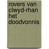 Rovers van clwyd-rhan het doodvonnis by Dykhuis