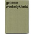 Groene werkelykheid