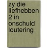 Zy die liefhebben 2 in onschuld loutering door Edgar E. Cairo