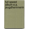 Full speed album e.a. jeugdherinnerin by Frank Vermeulen