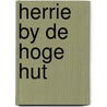 Herrie by de hoge hut by Berkel