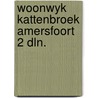 Woonwyk kattenbroek amersfoort 2 dln. door Schwartz