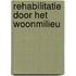 Rehabilitatie door het woonmilieu
