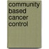 Community based cancer control