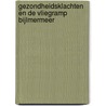 Gezondheidsklachten en de vliegramp Bijlmermeer by J. van der Zee