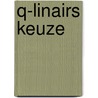 Q-linairs keuze by M. van Zuijlen