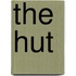 The hut