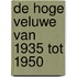 De Hoge Veluwe van 1935 tot 1950
