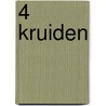 4 Kruiden door M.J.J. Verhoeven
