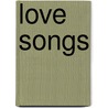 Love Songs door B. Bunck