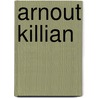 Arnout Killian by A. Killian