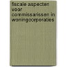 Fiscale aspecten voor commissarissen in woningcorporaties door R. Wiersma