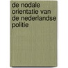 De Nodale Orientatie van de Nederlandse Politie door V. Bekkers