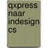 QXPress naar InDesign CS
