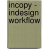 InCopy - InDesign Workflow by F. Van der Geest