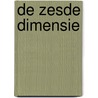 De zesde dimensie by Annet de Groot