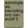 Astrologie als bevryding enz van jezelf 2 by Jerome Korse