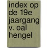 Index op de 19e jaargang v. oal hengel door Martinus