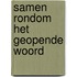 Samen rondom het geopende woord