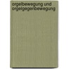 Orgelbewegung und orgelgegenbewegung door Pieter Brouwer