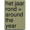 Het jaar rond = Around the year door F. Maarse
