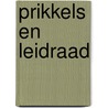 Prikkels en Leidraad by R. Groen