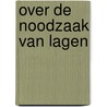 Over de noodzaak van lagen door F.C. de Ruiter