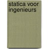 Statica voor ingenieurs door M. Juwet