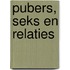 Pubers, seks en relaties