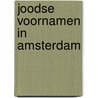 Joodse voornamen in Amsterdam door J. van Straten