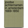 Joodse achternamen in Amsterdam 1669-1850 door J. van Straten