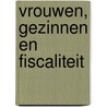 Vrouwen, gezinnen en fiscaliteit by Unknown