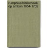 Rumphius'bibliotheek op Ambon 1654-1702 by W. Buijze
