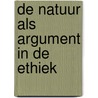 De natuur als argument in de ethiek by Hub Zwart