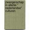 Zwangerschap in allerlei " Nederlandse" culturen door S. Pessireron