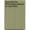 Geografische informatiesystemen en leefmilieu door Onbekend