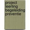 Project leerling begeleiding preventie by Wijffels