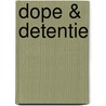 Dope & detentie door Onbekend