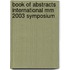 Book of abstracts international MM 2003 symposium