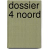 Dossier 4 noord door Bierman