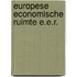 Europese economische ruimte e.e.r.