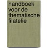 Handboek voor de thematische filatelie by Bold