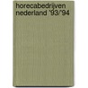 Horecabedrijven Nederland '93/'94 by Unknown