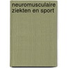 Neuromusculaire ziekten en sport by Unknown