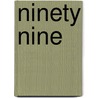 Ninety nine door R.P. van Ham