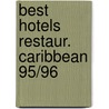 Best hotels restaur. caribbean 95/96 door Aalbregt